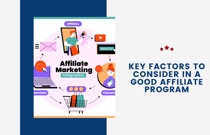 Key Factors to Consider in a Good Affiliate Program